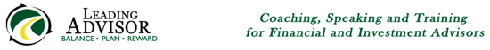 Leading Advisor - Coaching, Speaking and Training for Financial and Investment Advisors